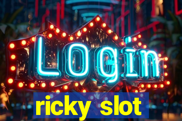 ricky slot