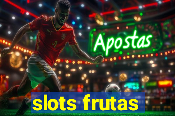 slots frutas