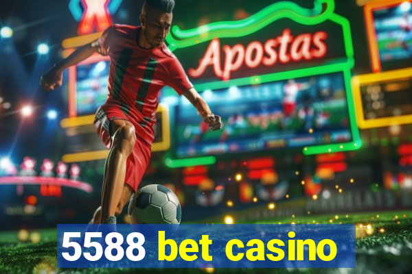 5588 bet casino