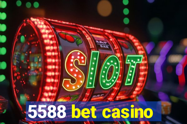 5588 bet casino