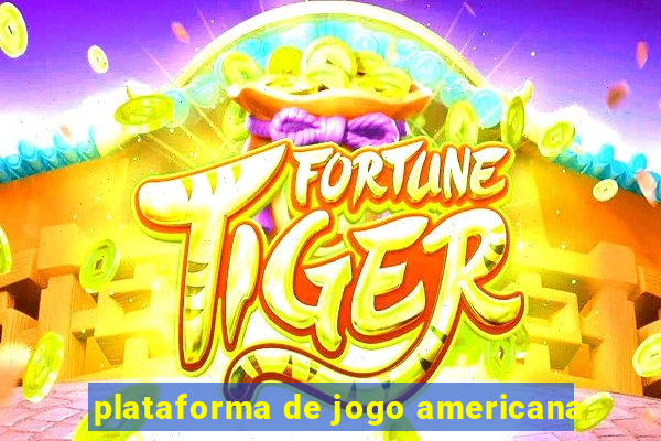 plataforma de jogo americana