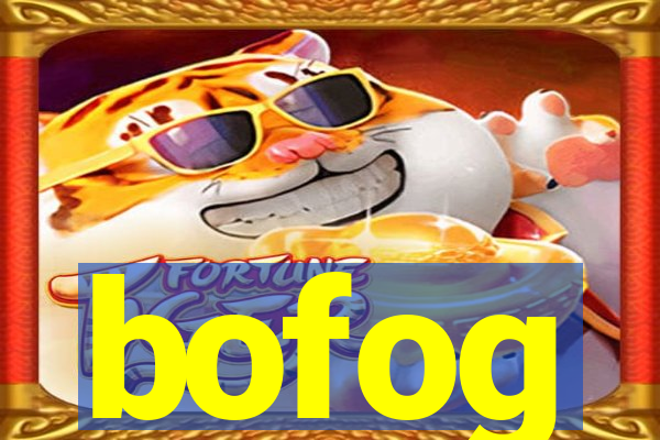 bofog