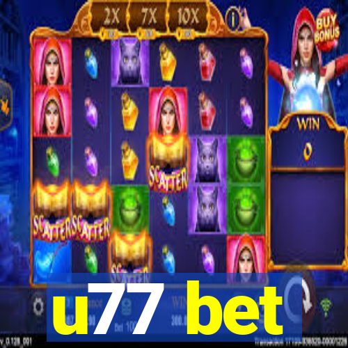 u77 bet