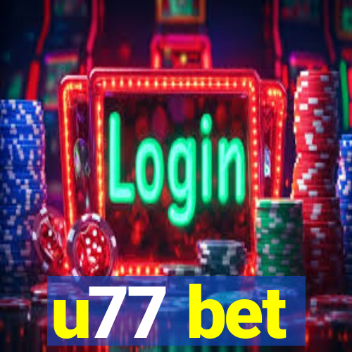 u77 bet