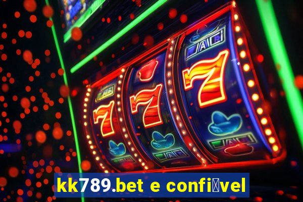 kk789.bet e confi谩vel