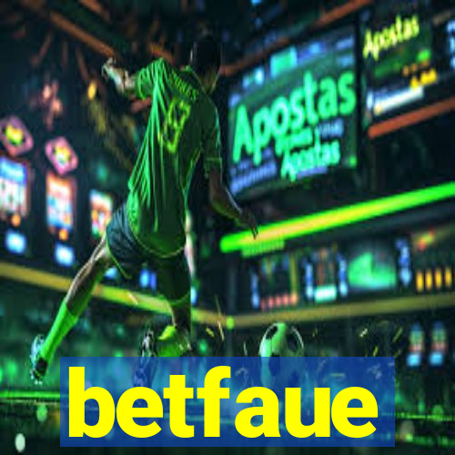 betfaue