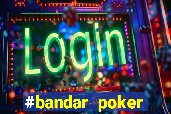 #bandar poker #situs bola