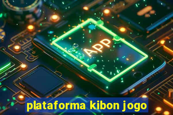 plataforma kibon jogo