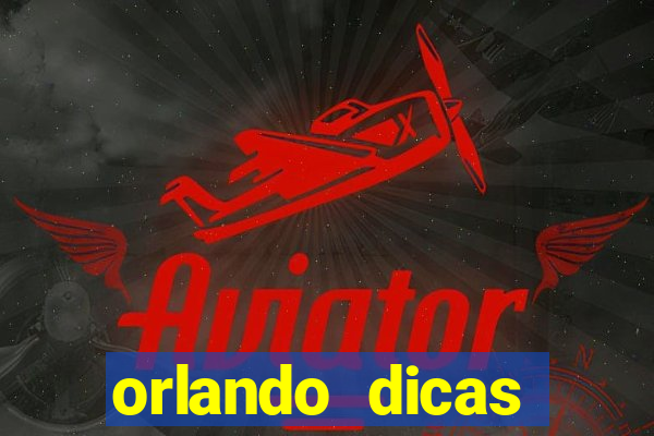 orlando dicas reclame aqui