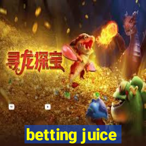 betting juice