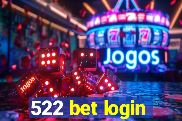 522 bet login