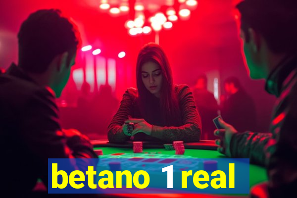 betano 1 real