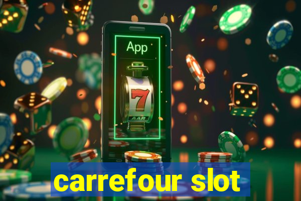 carrefour slot