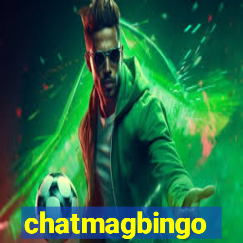 chatmagbingo