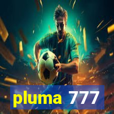 pluma 777