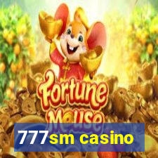 777sm casino