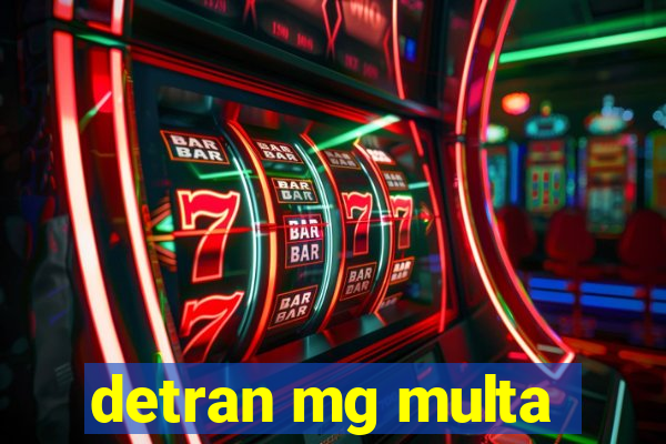 detran mg multa