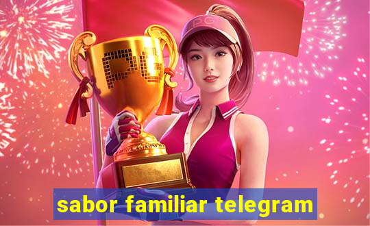 sabor familiar telegram