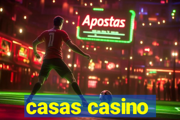 casas casino