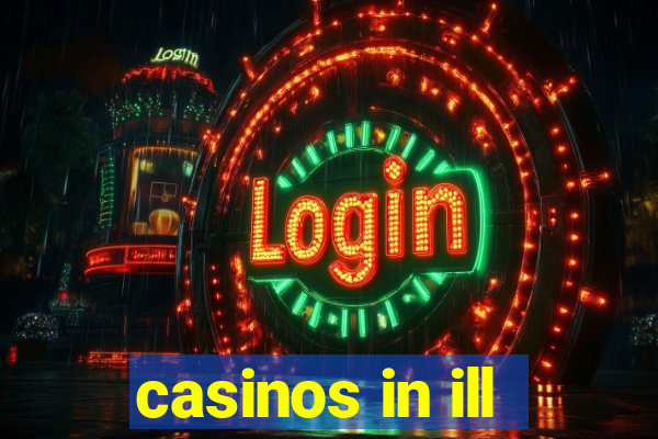 casinos in ill