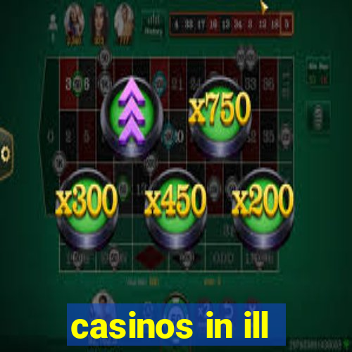 casinos in ill