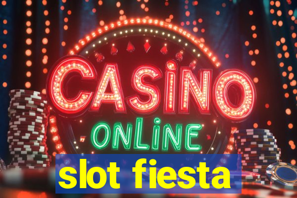 slot fiesta