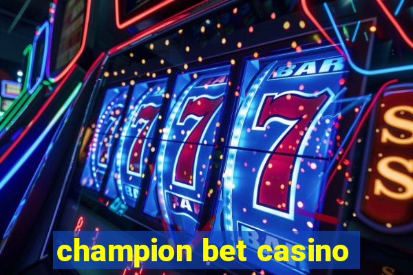 champion bet casino