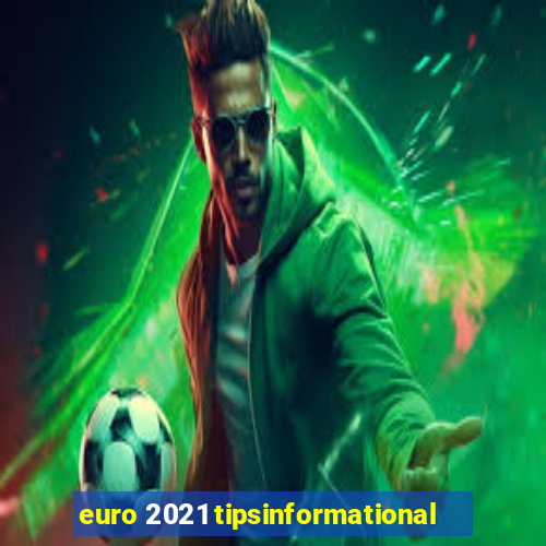 euro 2021 tipsinformational