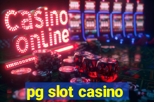 pg slot casino