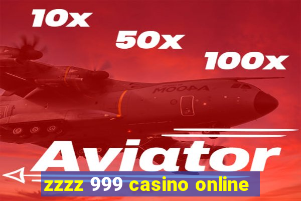 zzzz 999 casino online