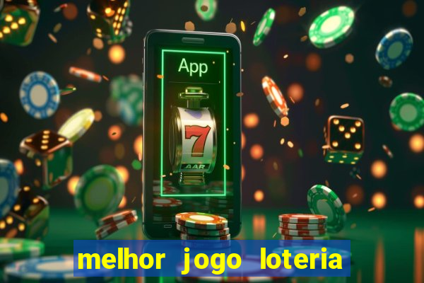 melhor jogo loteria para ganhar