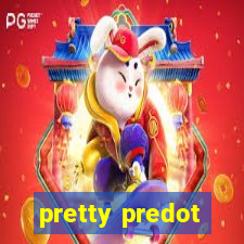 pretty predot