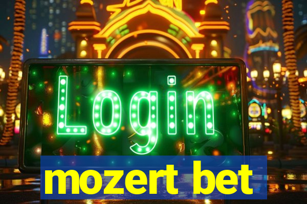 mozert bet