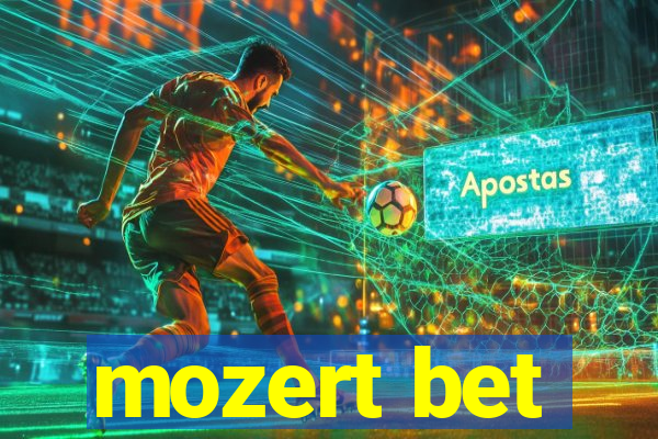 mozert bet