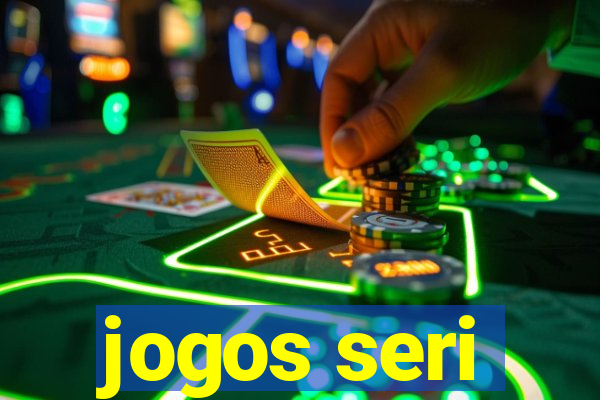 jogos seri