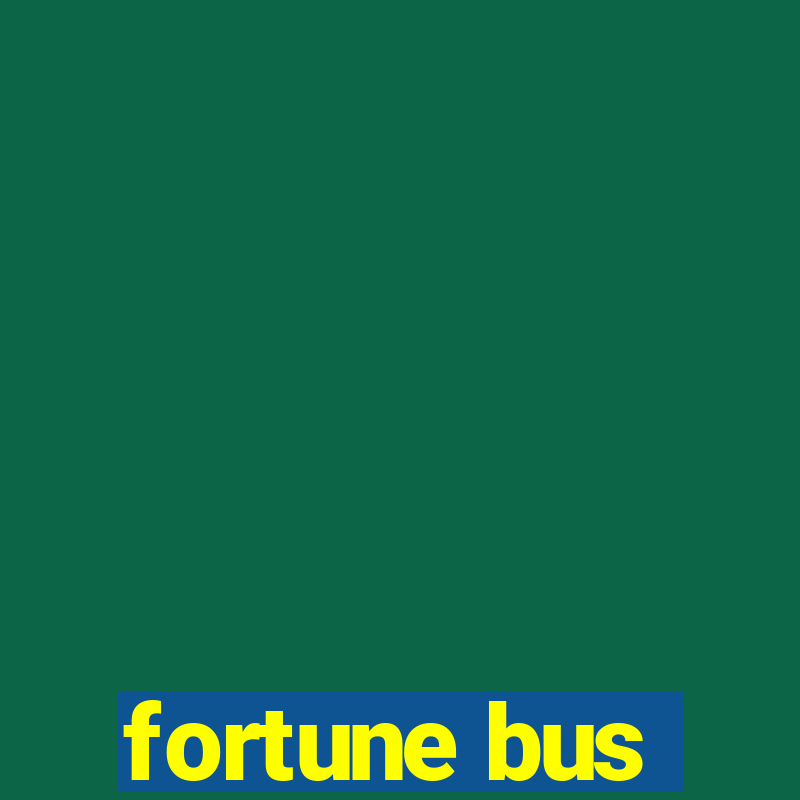 fortune bus