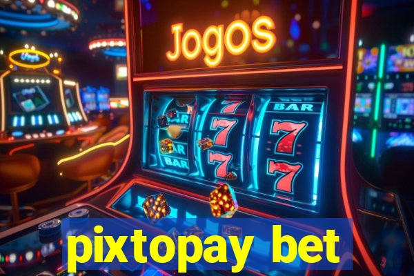 pixtopay bet