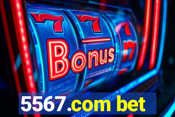 5567.com bet