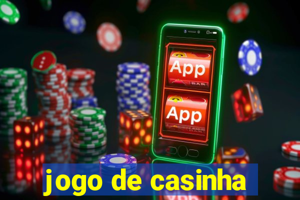 jogo de casinha