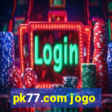 pk77.com jogo