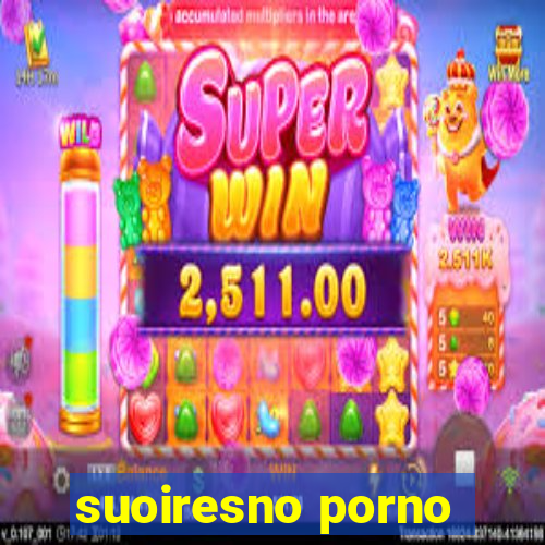 suoiresno porno