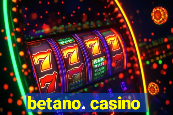 betano. casino