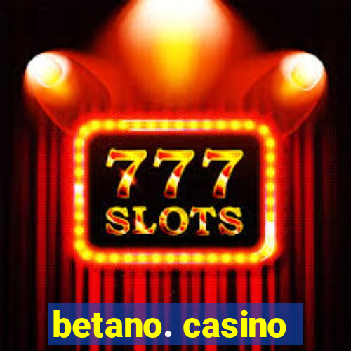 betano. casino