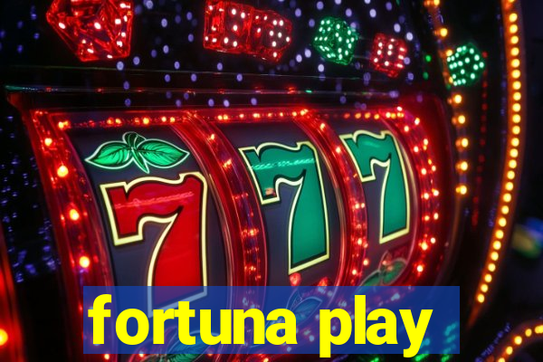 fortuna play