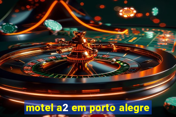 motel a2 em porto alegre