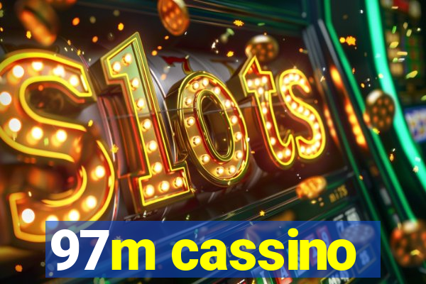 97m cassino