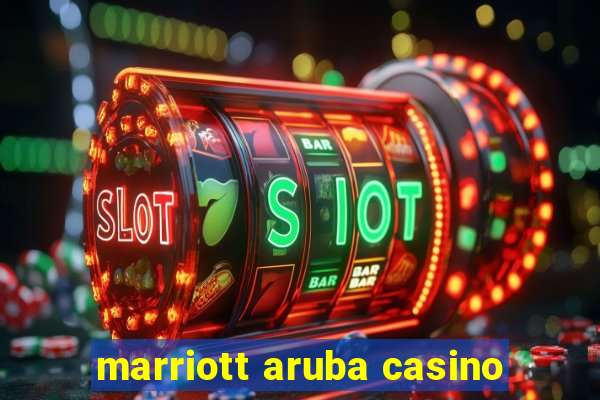 marriott aruba casino