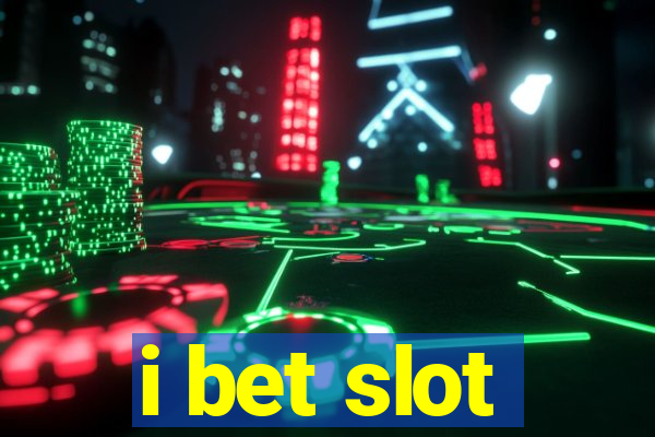 i bet slot