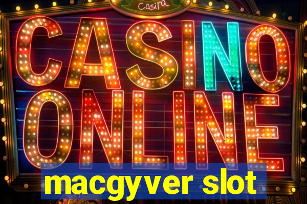 macgyver slot