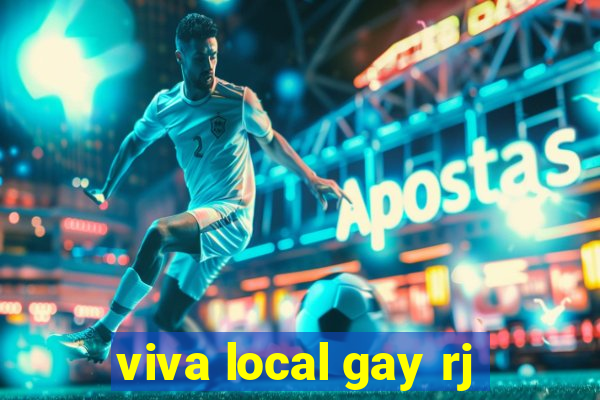 viva local gay rj